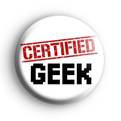 Certified Geek Button Badges