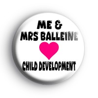 Me & Mrs Balleine Love Child Development Badge
