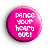 Dance Your Heart Out Badges