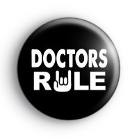 Doctors RULE Badge