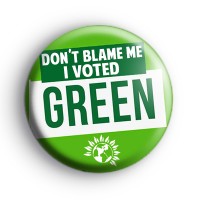 Don't Blame Me I Voted Green Party Badges thumbnail