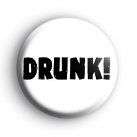 Drunk Button Badge
