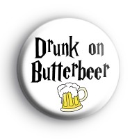 Drunk on Butterbeer Badge