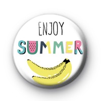 Enjoy Summer Banana Badge