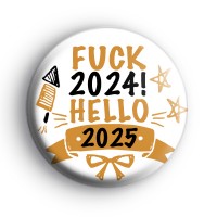 F OFF 2024 Hello 2025 Badge Button Badges