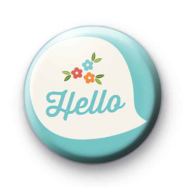 Spring Floral Hello Button Badge