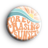 Forever Chasing Sunsets Badge