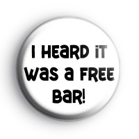 I heard it was a free bar badge