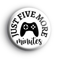 Just 5 More Minutes Gamer Badge