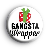 Gangsta Wrapper Christmas Slogan Badge