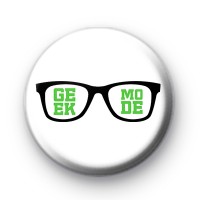 Geek Mode Pin Button Badges
