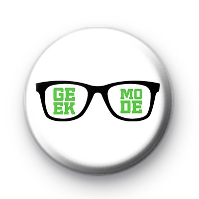 Geek Mode Badges - Kool Badges - The Home of Badges