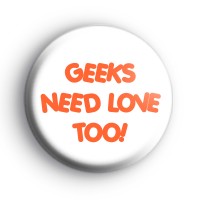 Geeks Need Love Too Badges