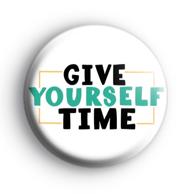 Give Yourself Time Badge
