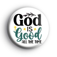 God Is Good All The Time Badge thumbnail