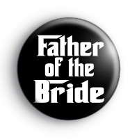 Godfather Style Father of the Bride Badge