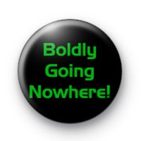 Boldly Going Nowhere badge