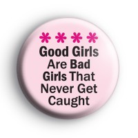 Good Girls Bad Girls badge