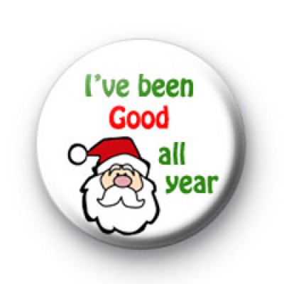 Santa I've Been Good All Year Badge