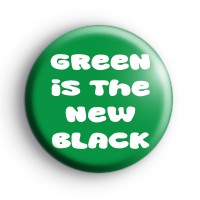 Green Is The New Black Badge