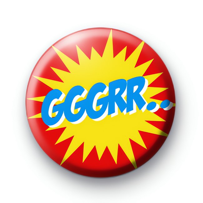 Grrrr badge