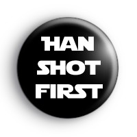 Han Shot First Badge