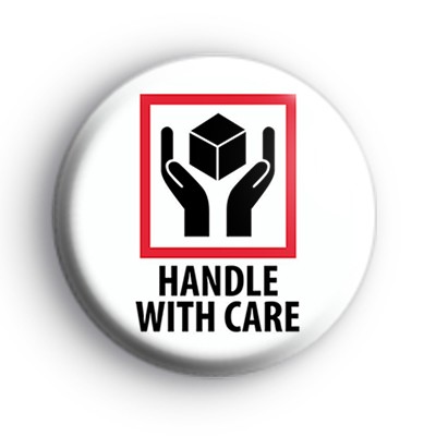 Handle With Care Badges