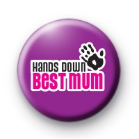 Hands Down Best MUM badge