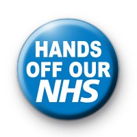 Hands Off Our NHS Button Badge