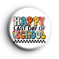 Happy Last Day Of School Badge
