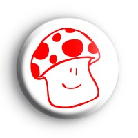 Happy Mushroom Badge Button Badges