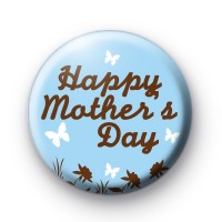 Happy Mothers Day Butterfly Badge