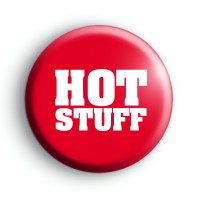 Hot Stuff Badge