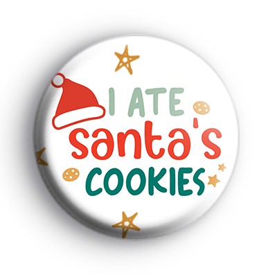 I Ate Santas Cookies Badge