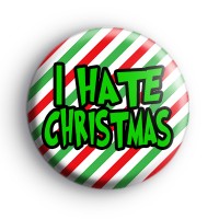 I Hate Christmas Badge