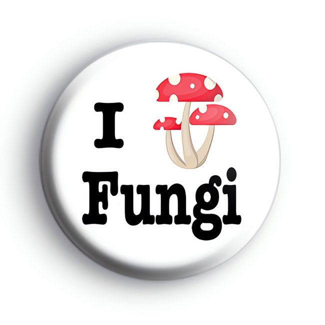 I Love Fungi Badge