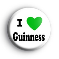 I Love Guinness Badges