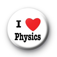 I Love Physics button badge