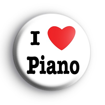 I Love Piano Badge