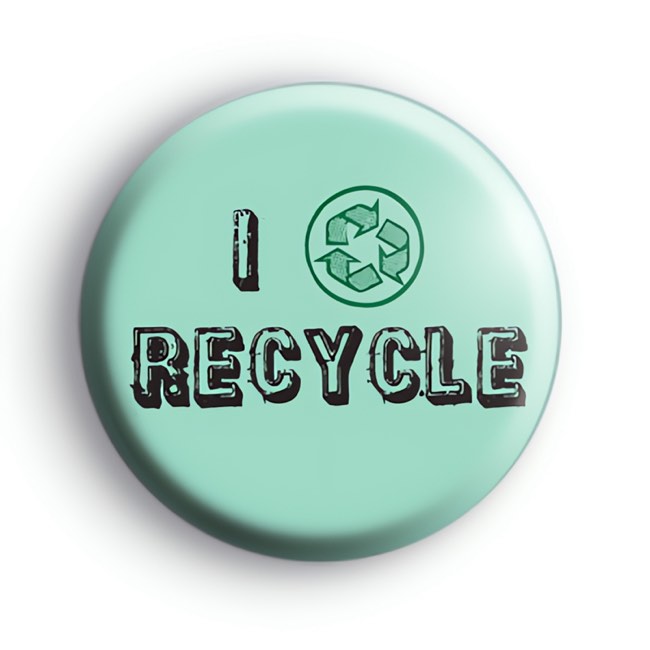 I Recycle Badge