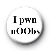 I pwn noobs Badges
