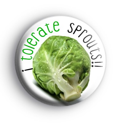 I Tolerate Sprouts Badge