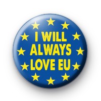 I Will Always Love EU Badge