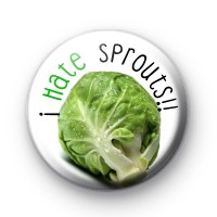 I Hate Sprouts Pin Button Badge