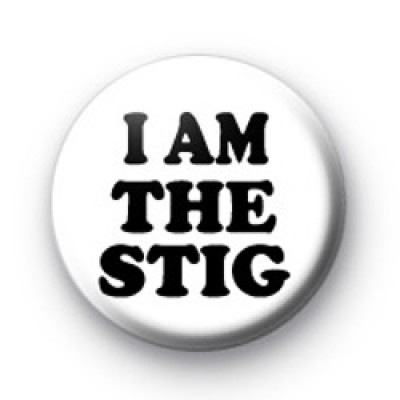 I am the Stig Button Badge
