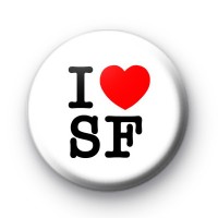 I Love SF Button Badges