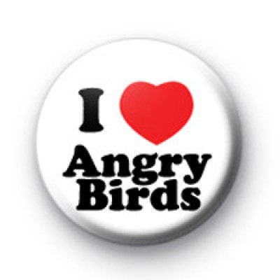 I Love Angry Birds Badge