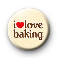 I Love Baking button badges