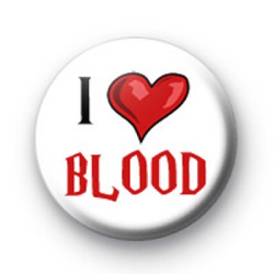 I Love BLOOD Button Badge