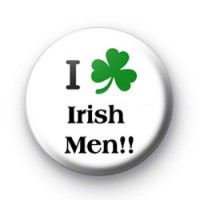 I Love Irish Men badges